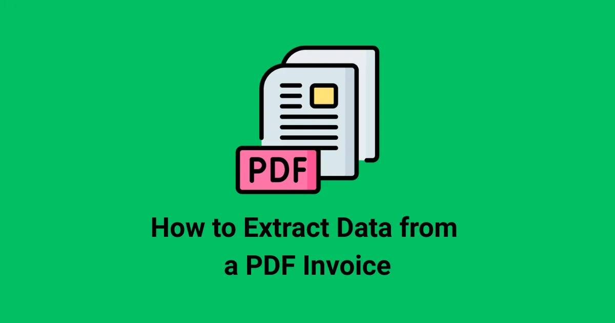 How to Extract Data from a PDF Invoice