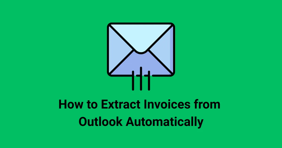 How to Extract Invoices from Outlook Automatically