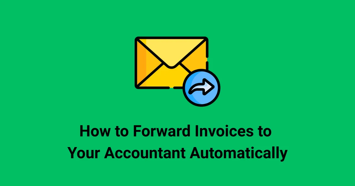 How to Forward Invoices to Your Accountant Automatically
