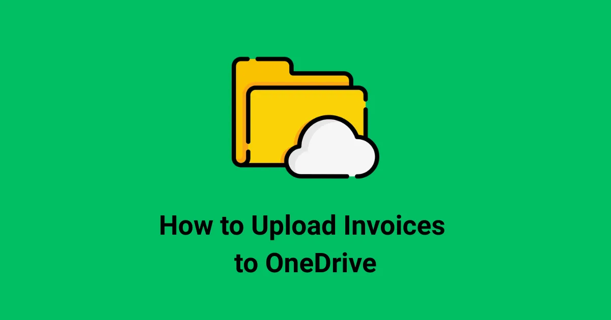 How to Upload Invoices to OneDrive (Manual + Automated)